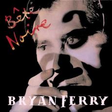 Bête Noire (Deluxe Edition) mp3 Album by Bryan Ferry