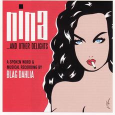 Nina ...And Other Delights mp3 Album by Blag Dahlia