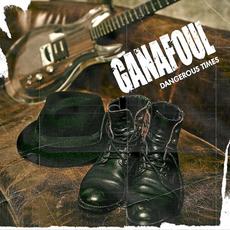 Dangerous Times mp3 Album by Ganafoul