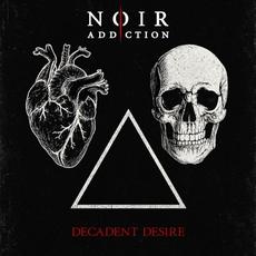 Decadent Desire mp3 Album by Noir Addiction