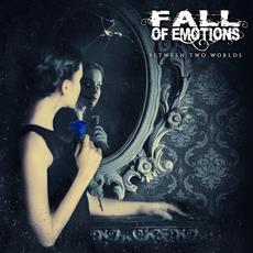 Between Two Worlds mp3 Album by Fall of Emotions