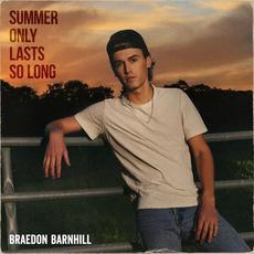 Summer Only Lasts So Long mp3 Album by Braedon Barnhill