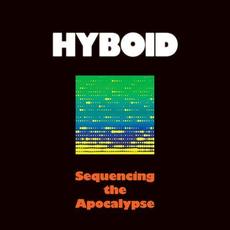 Sequencing the Apocalypse mp3 Album by Hyboid