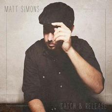 Catch & Release (Deluxe Edition) mp3 Album by Matt Simons
