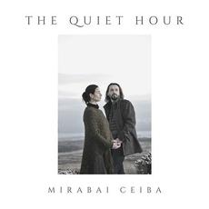 The Quiet Hour mp3 Album by Mirabai Ceiba