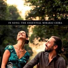 In Song: The Essential Mirabai Ceiba mp3 Album by Mirabai Ceiba