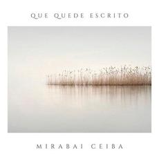 Que Quede Escrito mp3 Album by Mirabai Ceiba