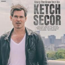 Story The Crow Told Me (Deluxe Edition) mp3 Album by Ketch Secor