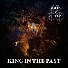 King in the Past mp3 Album by Souls of Sorrow