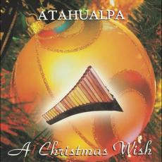 A Christmas Wish mp3 Album by Atahualpa