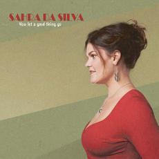 You Let a Good Thing Go mp3 Album by Sahra da Silva