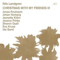 Christmas With My Friends III mp3 Album by Nils Landgren