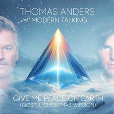 Give Me Peace on Earth (Gospel Christmas Version) mp3 Single by Thomas Anders