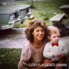 God Is a Gentleman mp3 Album by Rich O'Toole