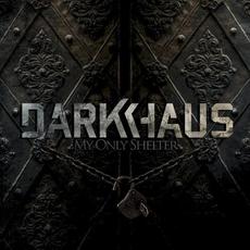 My Only Shelter mp3 Album by Darkhaus