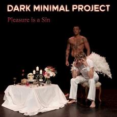 Pleasure Is A Sin mp3 Album by Dark Minimal Project