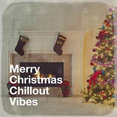 Merry Christmas Chillout Vibes mp3 Compilation by Various Artists