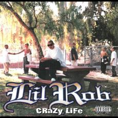 Crazy Life mp3 Album by Lil Rob