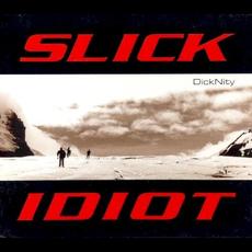 DickNity mp3 Album by Slick Idiot