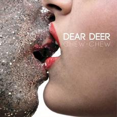 Chew-chew mp3 Album by Dear Deer