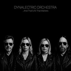 ...And That's All That Matters mp3 Album by Dynalectric Orchestra