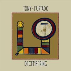 Decembering mp3 Album by Tony Furtado