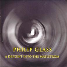 A Descent Into the Maelström mp3 Album by Philip Glass