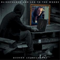 Modern Adoxography mp3 Album by Blindfolded and Led to the Woods
