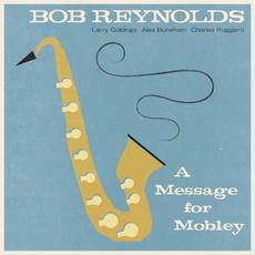 A Message for Mobley mp3 Album by Bob Reynolds