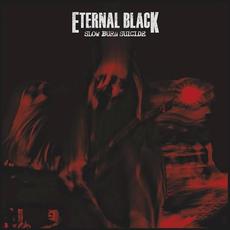 Slow Burn Suicide mp3 Album by Eternal Black