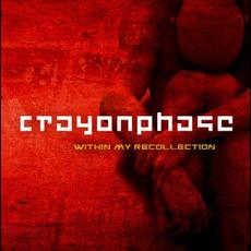 Within My Recollection mp3 Album by Crayon Phase