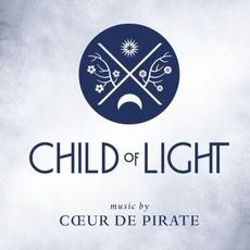 Child of Light mp3 Album by Cœur De Pirate