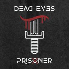 Prisoner mp3 Single by Dead Eyes