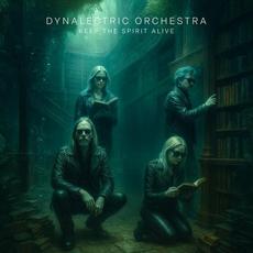 Keep The Spirit Alive mp3 Single by Dynalectric Orchestra