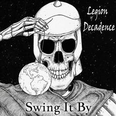 Swing It By mp3 Album by Legion of Decadence