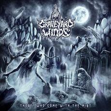 Those, Who Come with the Mist mp3 Album by Graveyard Winds