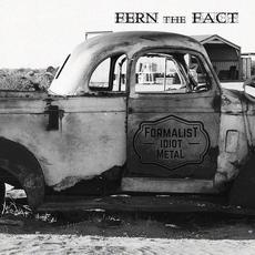 Formalist Idiot Metal mp3 Album by Fern The Fact