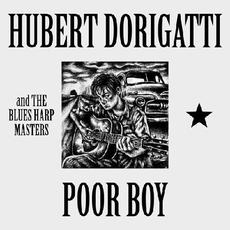 Poor Boy mp3 Album by Hubert Dorigatti And The Blues Harp Masters