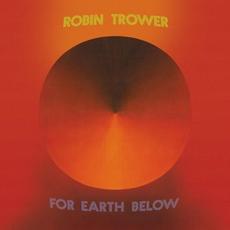 For Earth Below (50th Anniversary Edition) mp3 Album by Robin Trower
