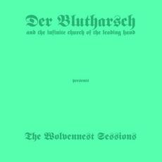 The Wolvennest Sessions mp3 Album by Der Blutharsch and the Infinite Church of the Leading Hand