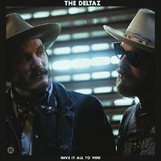 Give It All To You mp3 Album by The Deltaz