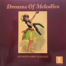 Dreams of Melodies mp3 Album by Orchester Hubert Deuringer