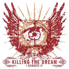 I Rewrote It mp3 Album by Killing the Dream