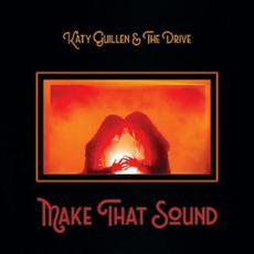 Make That Sound mp3 Album by Katy Guillen & The Drive