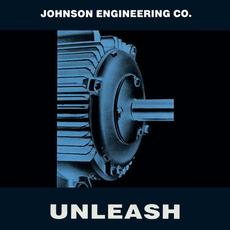 Unleash mp3 Album by Johnson Engineering Co.