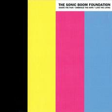 Share The Pain ·Embrace The Hope ·Love The Living mp3 Album by The Sonic Boom Foundation