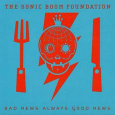 Bad News Always Good News mp3 Album by The Sonic Boom Foundation