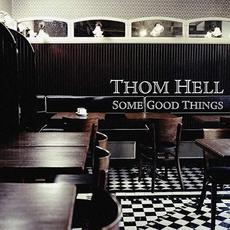 Some Good Things mp3 Album by Thom Hell