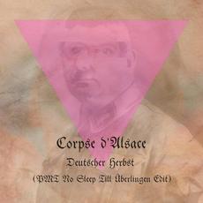 Deutscher Herbst (PMT No Sleep Till Überlingen Edit) mp3 Single by Corpse d'Alsace