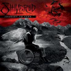 Journey to Fade mp3 Album by Shivered